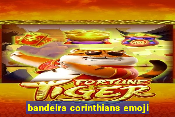 bandeira corinthians emoji